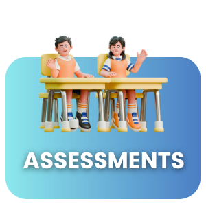 assessments!